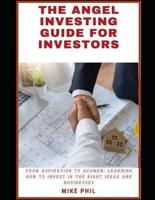 The Angel Investing Guide for Investors