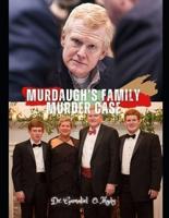 Murdaugh's Family Murder Case