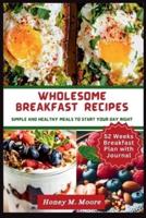 Wholesome Breakfast Recipes For Busy People