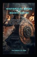 Historical Guide on Mongol Empire
