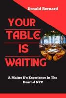 Your Table Is Waiting