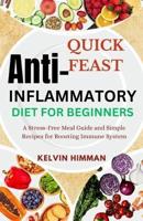 Quick Feast Anti-Inflammatory Diet for Beginners