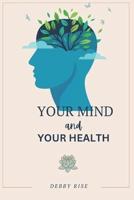 Your Mind and Your Health