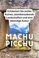Machu Picchu Reiseführer 2024