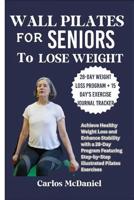 Wall Pilates for Seniors to Lose Weight