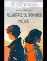 Whispers Across Miles
