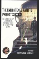 The Enlightened Path to Project Success