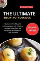 The Ultimate Instant Pot Cookbook