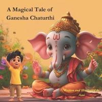 A Magical Tale of Ganesha Chaturthi