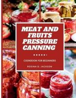 Meat and Fruits Pressure Canning for Beginners