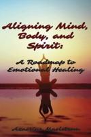Aligning Mind, Body and Spirit