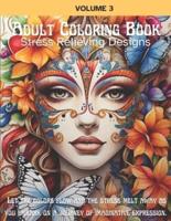 Adult Coloring Book Stress Relieving Designs, Volume 3