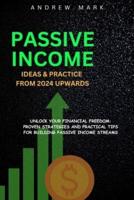 Passive Income Ideas and Practice from 2024 Upwards