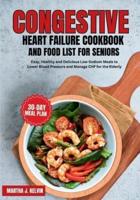 Congestive Heart Failure Cookbook and Food List for Seniors