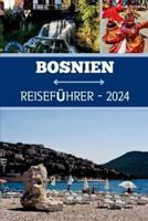 Bosnien Reiseführer 2024