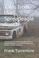 Tales from the Spreadeagle Ranch