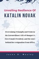 Unveiling Resilience Of Katalin Novak