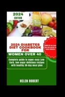 2024 Diabetes Diet Cookbook for Women Over 40