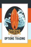 Dividend Investing With a Splash of Options Trading
