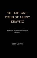 The Life and Times of Lenny Kravitz