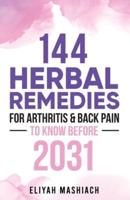 144 Herbal Remedies for Arthritis & Back Pain to Know Before 2031