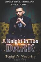 A Knight In The Dark