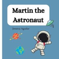 Martin the Astronaut