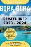 BORA BORA Reiseführer 2023 - 2024
