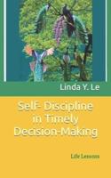 Self- Discipline in Timely Decision-Making