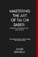 Mastering the Art of Tai Chi Saber