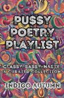 Pu$$y Poetry Playlist