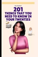 201 Things That You Need to Know in Your Twenties