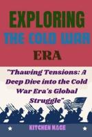 Exploring the Cold War Era