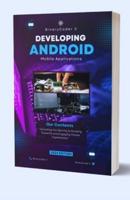 Developing Android Mobile Applications