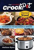 The Complete Crockpot Cookbook for Beginners and Seniors