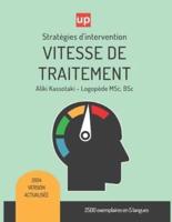 VITESSE DE TRAITEMENT Stratégies D'intervention Thérapeutique