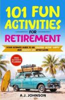 101 Fun Activities for Retirement