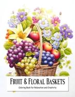 Fruit and Floral Baskets