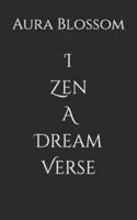 I Zen A Dream Verse