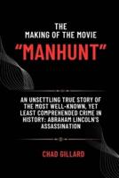 The Making of the Movie "Manhunt"