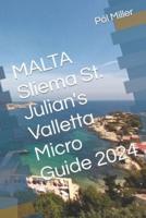 MALTA Sliema St. Julian's Valletta Micro Guide 2024