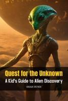 Quest for the Unknown
