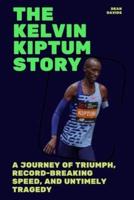 The Kelvin Kiptum Story