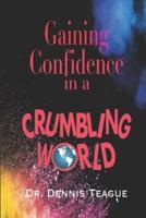 Gaining Confidence in a Crumbling World