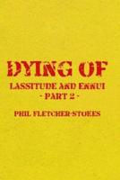 Dying of Lassitude and Ennui