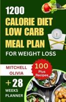 1200 Calorie Diet Low Carb Meal Plan for Weight Loss
