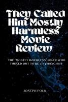 They Called Him Mosthy Harmless Movie Review