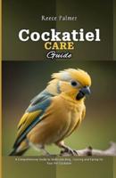 Cockatiel Care Guide