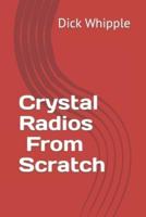 Crystal Radios - From Scratch