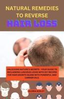 Natural Remedies to Reverse Hair Loss
